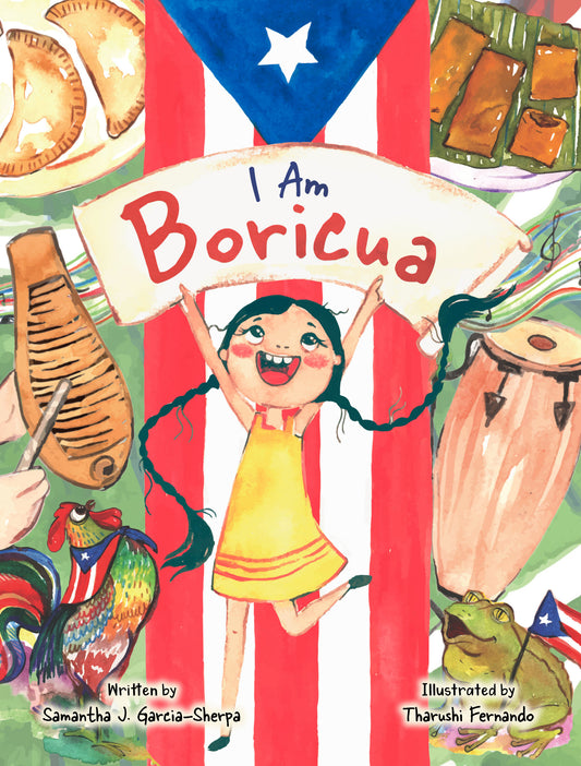 Children's book cover for 'I Am Boricua' featuring a young girl named Flor, holding a sign with the text 'I Am Boricua'. The background includes the Puerto Rican flag and cultural symbols like the Coquí .